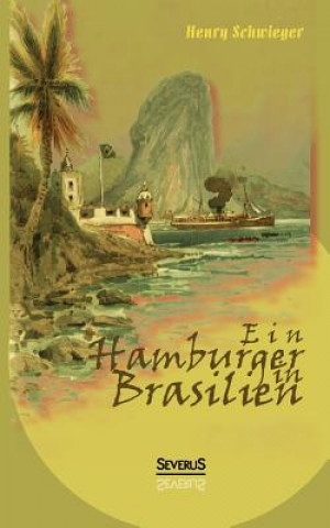 Książka Hamburger in Brasilien Henry Schwieger