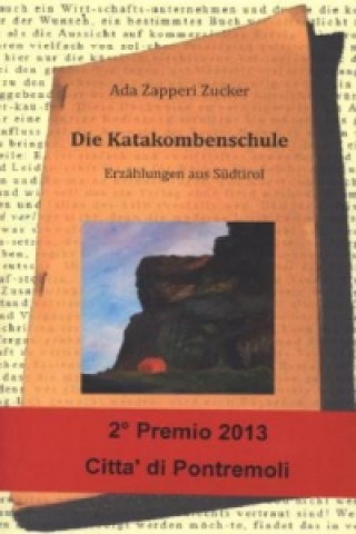 Knjiga Die Katakombenschule Ada Zapperi Zucker