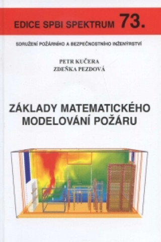 Kniha Základy matematického modelování požáru Petr Kučera
