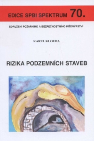 Könyv Rizika podzemních staveb Karel Klouda