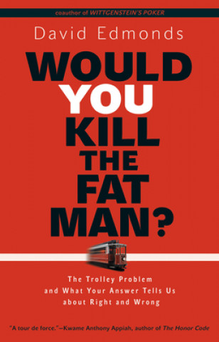Kniha Would You Kill the Fat Man? David Edmonds