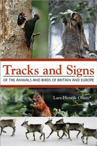Carte Tracks and Signs of the Animals and Birds of Britain and Europe Lars Henrik Olsen