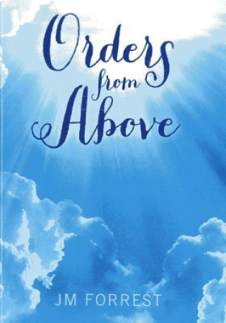 Knjiga Orders from Above J M Forrest