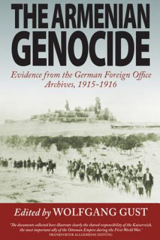 Kniha Armenian Genocide Wolfgang Gust