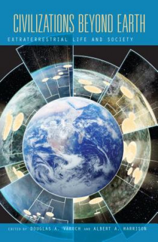 Carte Civilizations Beyond Earth Douglas A. Vakoch