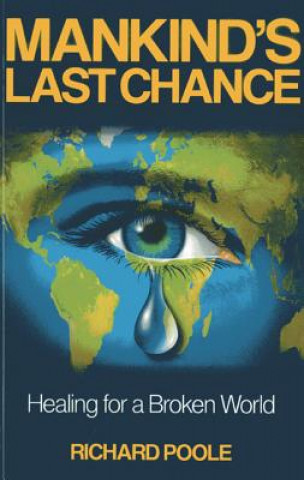 Kniha Mankind'S Last Chance Richard Poole