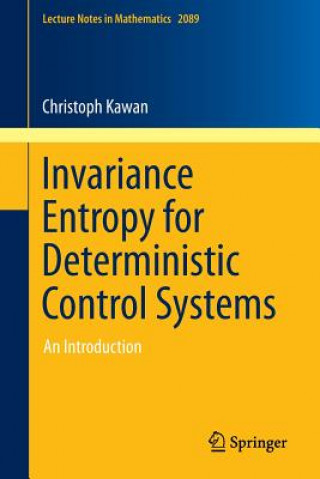 Kniha Invariance Entropy for Deterministic Control Systems Christoph Kawan
