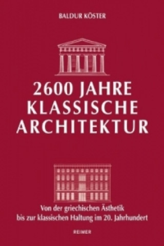 Knjiga 2600 Jahre klassische Architektur Baldur Köster