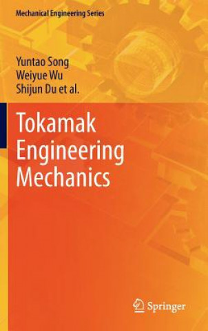 Könyv Tokamak Engineering Mechanics Yuntao Song
