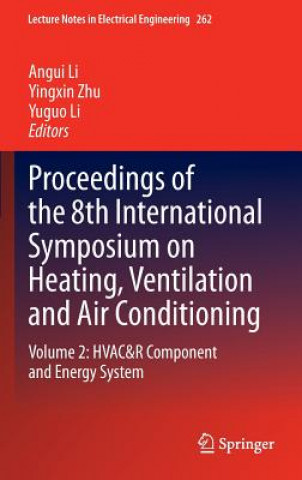 Carte Proceedings of the 8th International Symposium on Heating, Ventilation and Air Conditioning Angui Li