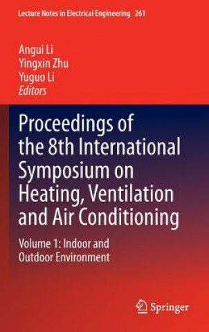 Kniha Proceedings of the 8th International Symposium on Heating, Ventilation and Air Conditioning Angui Li