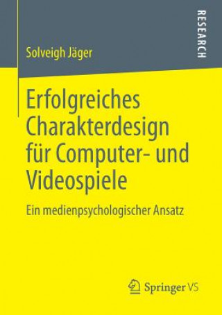 Книга Erfolgreiches Charakterdesign Fur Computer- Und Videospiele Solveigh Jäger