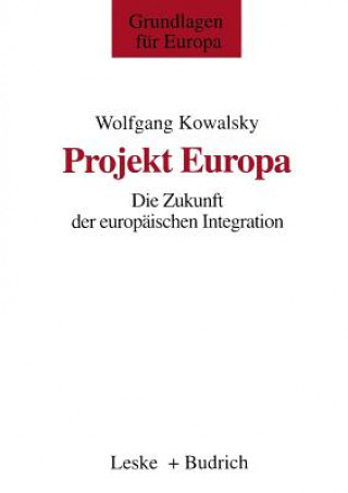 Könyv Projekt Europa Wolfgang Kowalsky