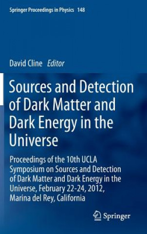 Carte Sources and Detection of Dark Matter and Dark Energy in the Universe David Cline