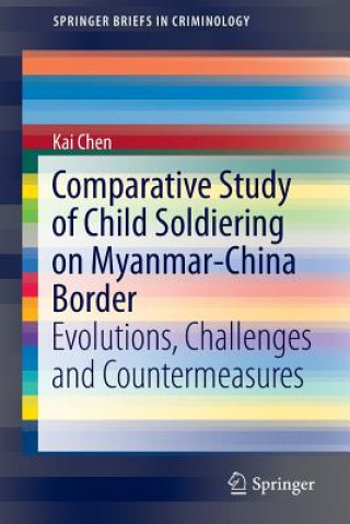 Kniha Comparative Study of Child Soldiering on Myanmar-China Border Kai Chen