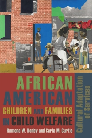 Livre African American Children and Families in Child Welfare Ramona W Denby