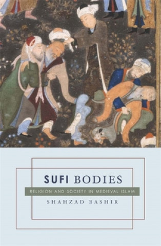 Knjiga Sufi Bodies Shahzad Bashir