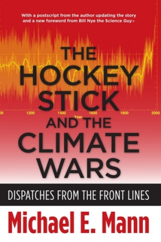 Kniha Hockey Stick and the Climate Wars Michael E Mann