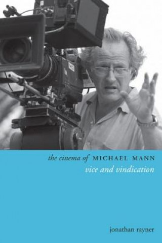 Kniha Cinema of Michael Mann Jonathan Rayner