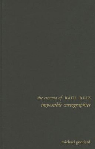 Carte Cinema of Raul Ruiz Michael Goddard