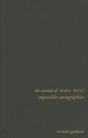 Книга Cinema of Raul Ruiz Michael Goddard