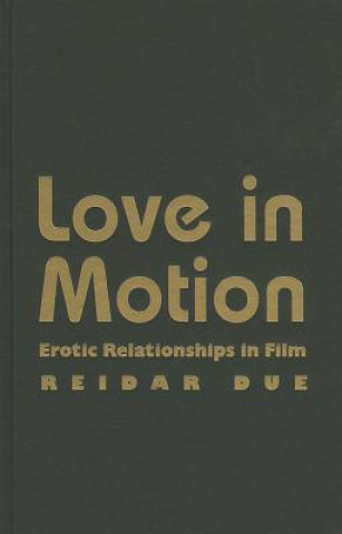 Kniha Love in Motion Reidar Due