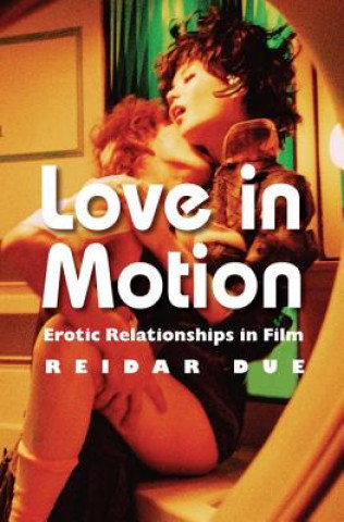 Kniha Love in Motion Reidar Due