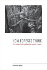 Könyv How Forests Think Eduardo Kohn