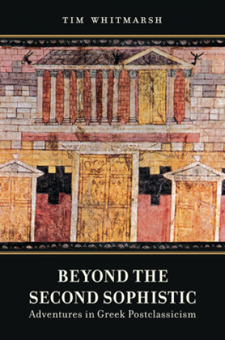 Book Beyond the Second Sophistic Timothy Whitmarsh