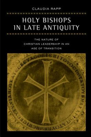 Kniha Holy Bishops in Late Antiquity Claudia Rapp