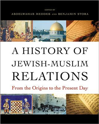 Könyv History of Jewish-Muslim Relations Abdelwahab Meddeb