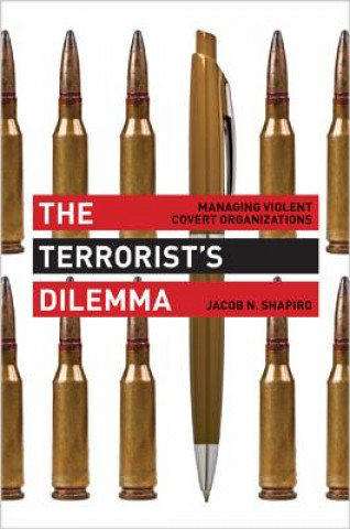 Könyv Terrorist's Dilemma Jacob N Shapiro