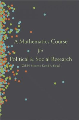 Könyv Mathematics Course for Political and Social Research Will H Moore