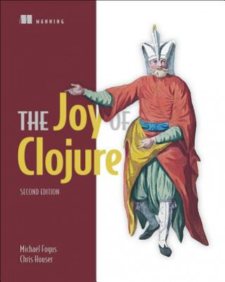 Kniha Joy of Clojure Michael Fogus