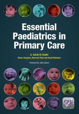 Knjiga Essential Paediatrics in Primary Care A Sahib El Radhi