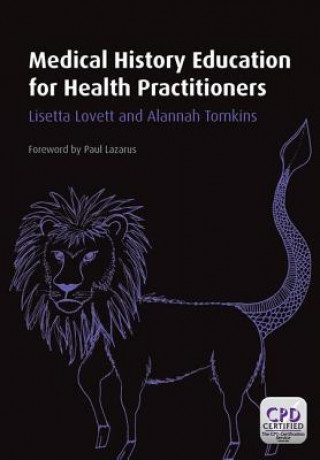 Kniha Medical History Education for Health Practitioners Lisetta Lovett