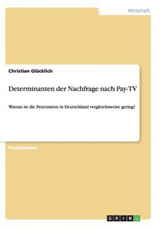 Kniha Determinanten der Nachfrage nach Pay-TV Christian Glücklich