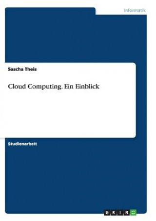 Könyv Cloud Computing. Ein Einblick Sascha Theis