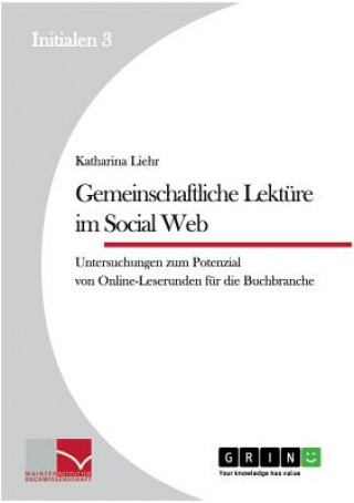 Könyv Gemeinschaftliche Lekture im Social Web Katharina Liehr