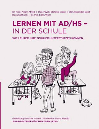 Kniha Lernen mit AD/HS - in der Schule Adam Alfred