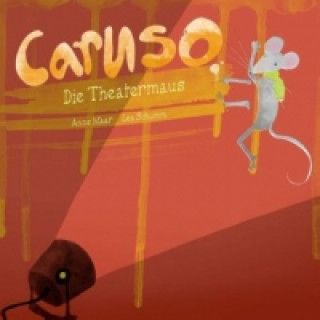 Book Caruso, die Theatermaus Lea Schumm