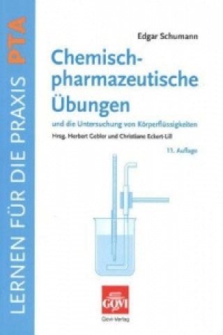 Kniha Chemisch-pharmazeutische Übungen und die Untersuchung von Körperflüssigkeiten Edgar Schumann