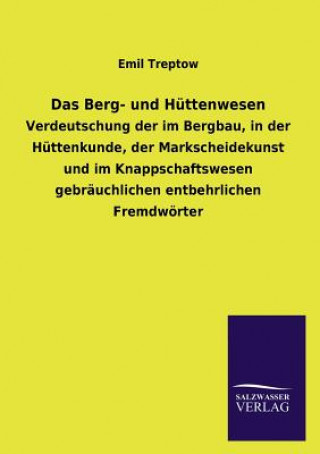 Buch Das Berg- Und Huttenwesen Emil Treptow