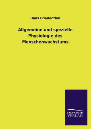 Carte Allgemeine Und Spezielle Physiologie Des Menschenwachstums Hans Friedenthal