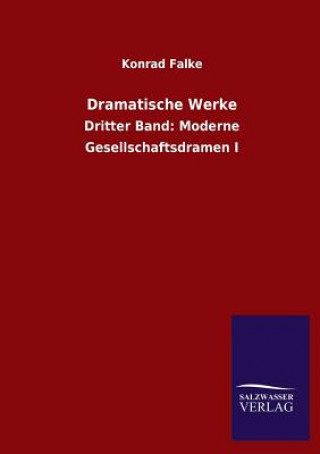 Livre Dramatische Werke Konrad Falke