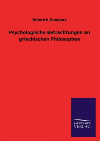 Książka Psychologische Betrachtungen an Griechischen Philosophen Heinrich Gomperz