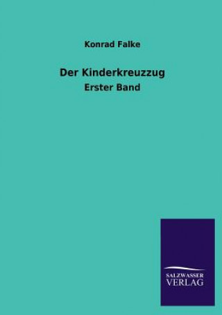Книга Der Kinderkreuzzug Konrad Falke
