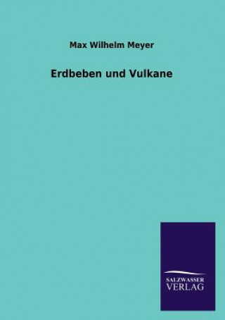 Книга Erdbeben Und Vulkane Max Wilhelm Meyer