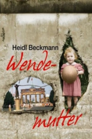 Knjiga Wendemutter Heidi Beckmann