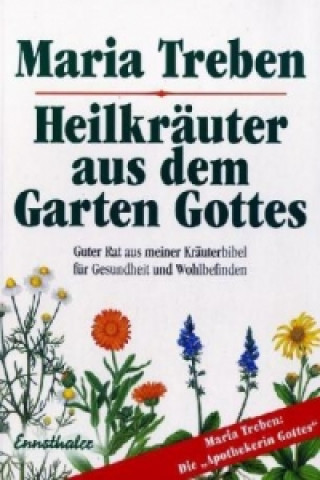Knjiga Heilkräuter aus dem Garten Gottes Maria Treben